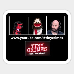 Tiny Crimes Crew with Sign Sticker